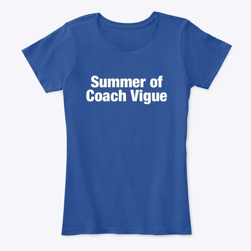 Summer of Coach Vigue