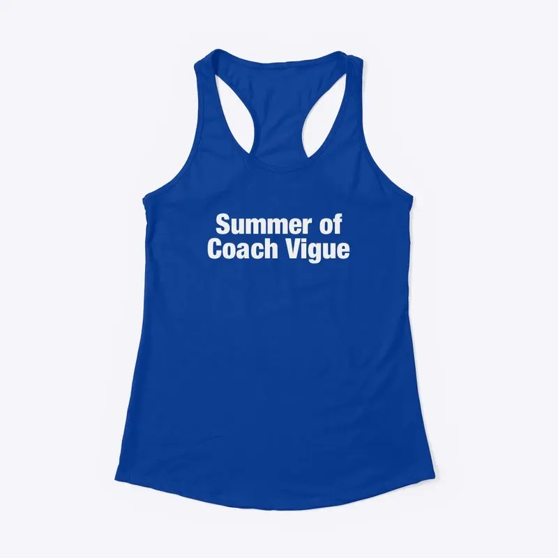 Summer of Coach Vigue